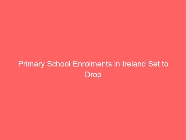 Primary School Enrolments in Ireland Set to Drop Over the Next Decade