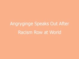 angryginge speaks out after racism row at world cup match 7053 503a5