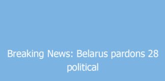 breaking news belarus pardons 28 political prisoners amid push to ease western tensions 9289 a1e56
