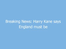 breaking news harry kane says england must be ready for toughest world cup test against mexico 9406 4da11