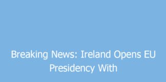 breaking news ireland opens eu presidency with focus on values security and housing 9358 dfc15
