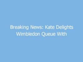 breaking news kate delights wimbledon queue with surprise ticket booth visit 9402 a7de9