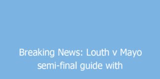 breaking news louth v mayo semi final guide with tv details throw in time and ticket information 9542 6f2ce