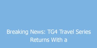 breaking news tg4 travel series returns with a fresh celebration of irish abroad 9506 47229
