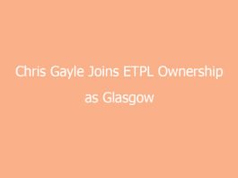 chris gayle joins etpl ownership as glasgow franchise lands major mugafi backing 7375 03283