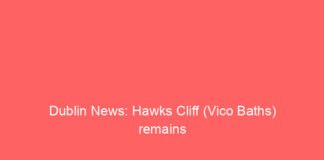 dublin news hawks cliff vico baths remains closed until the end of june 2026 10702 e90b8