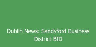 dublin news sandyford business district bid renewal proposed 9795 aa1e7