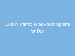 dublin traffic roadworks update for dun laoghaire rathdown this week 9190 4d067