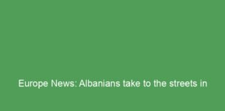 europe news albanians take to the streets in protest for the 35th night in a row 10115 65a51