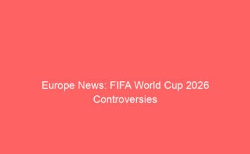 europe news fifa world cup 2026 controversies put politics racism and legacy under the spotlight 10448 bb4fd