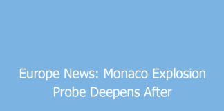 europe news monaco explosion probe deepens after reported attack on ukrainian tycoon 9081 ff189