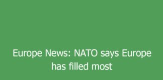 europe news nato says europe has filled most military gaps after us cutbacks 9755 39041