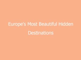 europes most beautiful hidden destinations gaining popularity among irish travellers 8143 7efd8