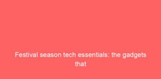 festival season tech essentials the gadgets that can save your weekend 10202 3adb8