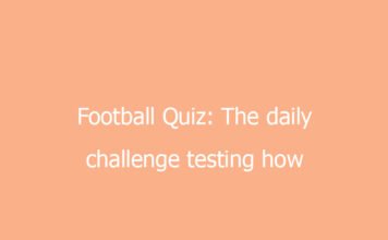 football quiz the daily challenge testing how well you really know the game 8629 9f477