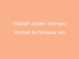 football update germany stunned as paraguay win dramatic shootout 8027 2ae2e