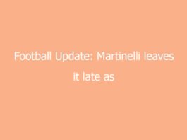 football update martinelli leaves it late as brazil move on 7942 1a3ca
