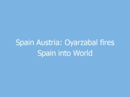 spain austria oyarzabal fires spain into world cup last 16 with dominant win 9671 d12d7