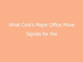 what corks major office move signals for the regions economy 7126 03299